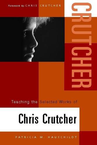 Cover of Teaching the selected works of Chris Crutcher