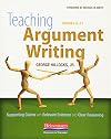 Teaching Argument Writing, Grades 6-12: Supporting Claims with Relevant Evidence and Clear Reasoning