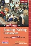 The Inside Guide to the Reading-Writing Classroom, Grades 3-6: Strategies for Extraordinary Teaching