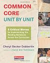 Common Core, Unit by Unit: 5 Critical Moves for Implementing the Reading Standards Across the Curriculum