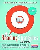 The Reading Strategies Book Your Everything Guide To Developing Skilled Readers With 300 Strategies