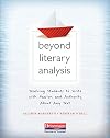 Beyond Literary Analysis: Teaching Students to Write with Passion and Authority About Any Text
