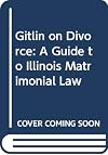 Gitlin on Divorce: A Guide to Illinois Matrimonial Law