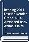 READING 2011 LEVELED READER GRADE 1.1.4 ADVANCED BABY ANIMALS IN THE RAIN FOREST