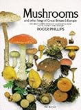Mushrooms and other fungi of Great Britain & Europe Mushrooms and other fungi of Great Britain & Europe