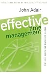 Effective Time Management: How to Save Time and Spend It Wisely (Effective¹ Series)