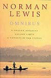Norman Lewis Omnibus: A Dragon Apparent / Golden Earth / A Goddess in the Stones