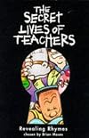 The Secret Lives of Teachers: Revealing Rhymes Chosen by Brian Moses