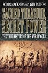 Sacred Treasure, Secret Power: The True History of the Web of Gold