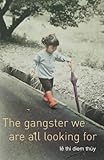The Gangster We Are All Looking For