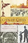 City of cities: the birth of modern London