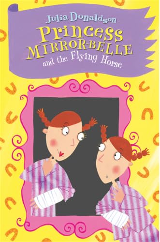 Princess Mirror-Belle and the Flying Horse book cover