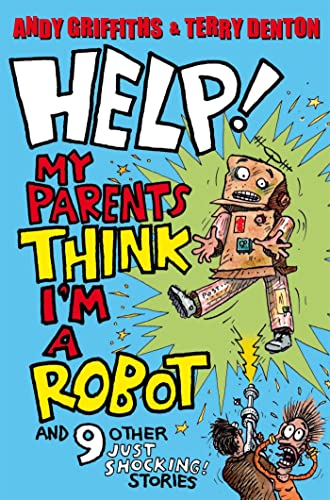 Help! My Parents Think I'm a Robot! book cover