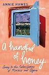 Handful of Honey: Away to the Palm Groves of Morocco and Algeria