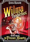 Wilma Tenderfoot: the Case of the Frozen Hearts