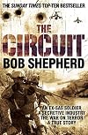 The Circuit : An Ex-SAS Soldier's True Account of One of the Most Powerful and Secretive Industries Spawned by the War on Terror
