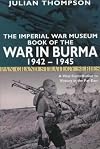 The Imperial War Museum Book of the War in Burma 1942-1945 (Pan Grand Strategy Series)
