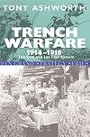 Trench Warfare 1914-18: The Live And Let Live System (Pan Grand Strategy)