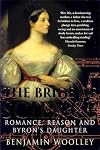 The Bride of Science: Romance, Reason, and Byron's Daughter