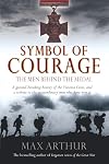 Symbol of Courage : A History of the Victoria Cross