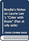 Brodie's Notes on Laurie Lee's "Cider with Rosie" (Pan Study Aids)