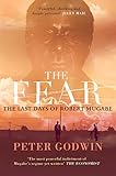 The Fear: The Last Days of Robert Mugabe