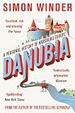 Danubia A Personal History Of Habsburg Europe