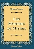 Les Myst%C3%A8res De Mithra (classic Reprint)