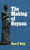 The making of Guyana