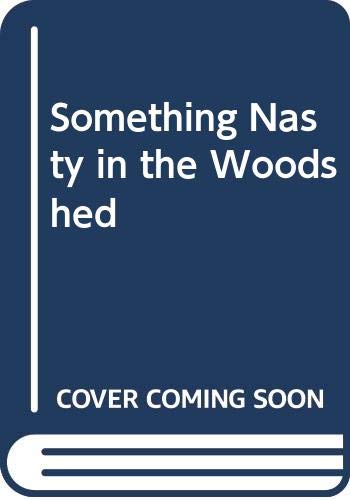 Cover of Something nasty in the woodshed