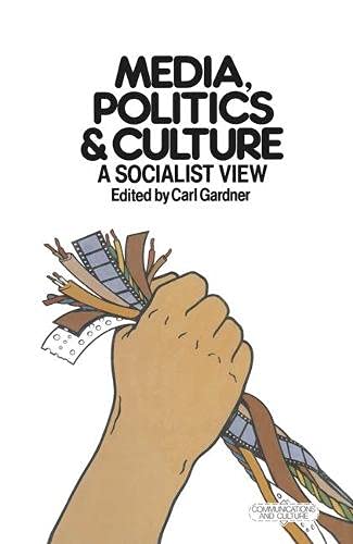 Media, Politics, and Culture: A Socialist View book cover