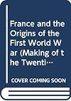France and the origins of the First World War (The Making of the 20th century)