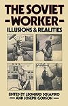The Soviet Worker : From Lenin to Andropov