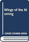 Wings of the Morning