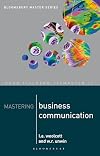 Mastering Business Communication (Macmillan Master Series: Business)