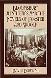 Bloomsbury aesthetics and the novels of Forster and Woolf
