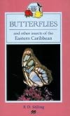 Butterflies and Other Insects of the Eastern Caribbean (Caribbean Pocket Natural History Series) (Macmillan Caribbean Natural History)