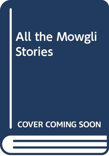 All The Mowgli Stories (By: Rudyard Kipling) cover