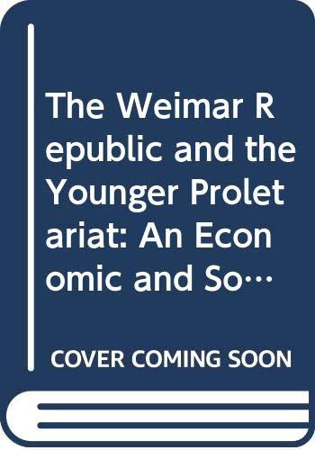 Cover of The Weimar Republic and the younger proletariat