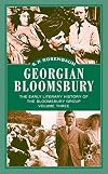 Georgian Bloomsbury: Volume 3: The Early Literary History of the Bloomsbury Group, 1910–1914
