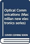 Optical Communications (Optical and Electro-Optical Engineering Series)