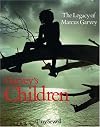 Garvey's Children: The Legacy of Marcus Garvey