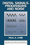 Digital Signals Processors And Noise Macmillan New Electronics