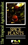 The Tropical Agriculturalist Spice Plants