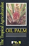 The Tropical Agriculturalist Oil Palm The Tropical Agriculturalist Cta