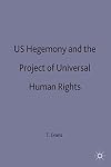 Us Hegemony and the Project of Universal Human Rights (Southampton Studies in International Policy)