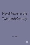 Naval Power in the Twentieth Century