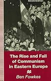 The rise and fall of communism in Eastern Europe