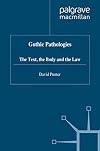 Gothic Pathologies: The Text, the Body and the Law