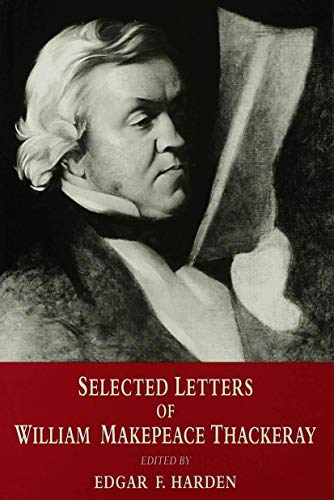 Selected Letters Of William Makepeace Thackeray book cover